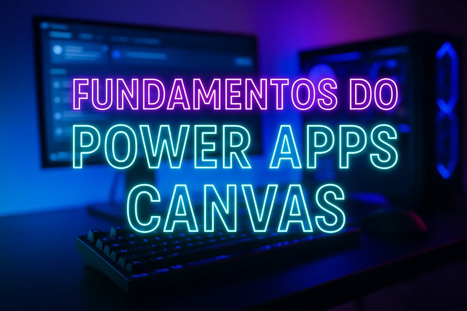 Fundamentos do Power Apps - Canvas Apps